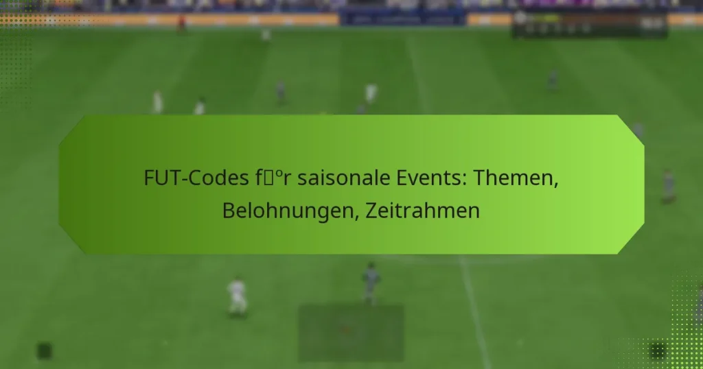 featured-image-fut-codes-for-saisonale-events-themen-belohnungen-zeitrahmen