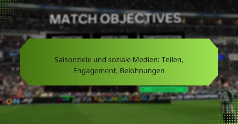 featured-image-saisonziele-und-soziale-medien-teilen-engagement-belohnungen