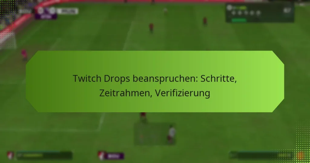 featured-image-twitch-drops-beanspruchen-schritte-zeitrahmen-verifizierung