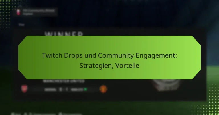 featured-image-twitch-drops-und-community-engagement-strategien-vorteile