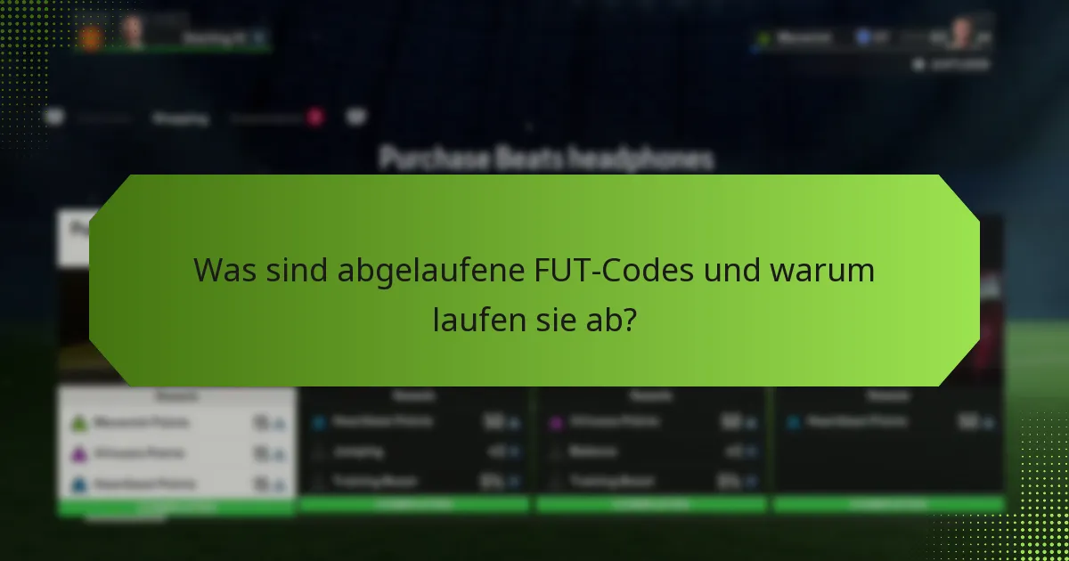 Was sind die Folgen der Verwendung abgelaufener FUT-Codes?