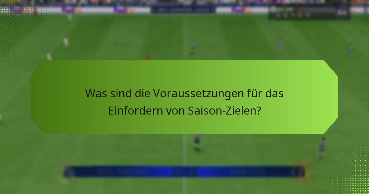 Wie fordert man Saisonziele auf verschiedenen Plattformen ein?