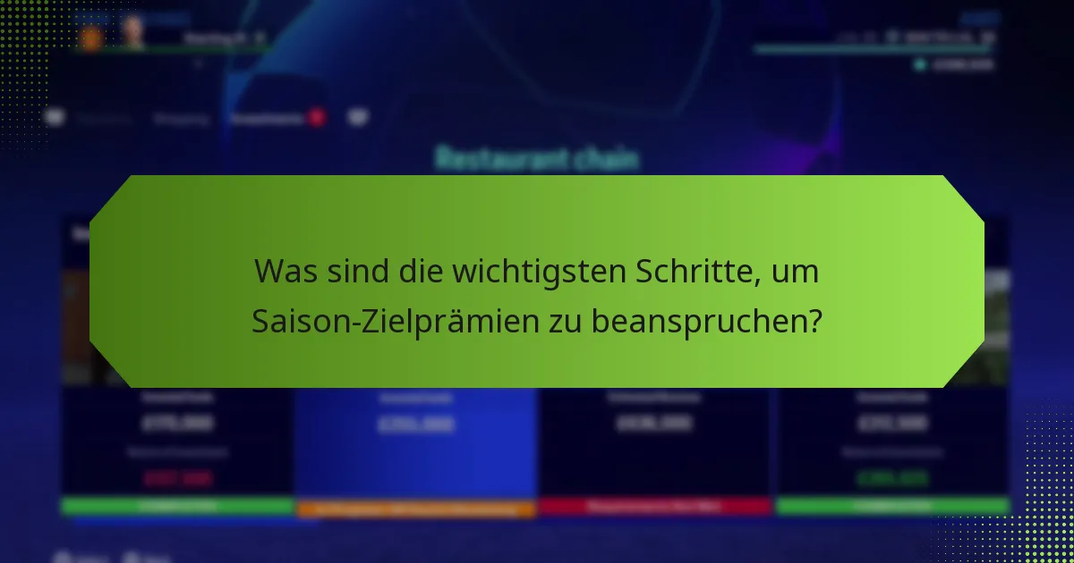 Was sind die häufigsten Herausforderungen beim Einfordern von Saison-Zielprämien?