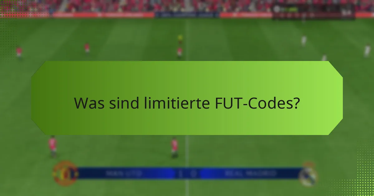 Wie kann ich limitierte FUT-Codes erwerben?