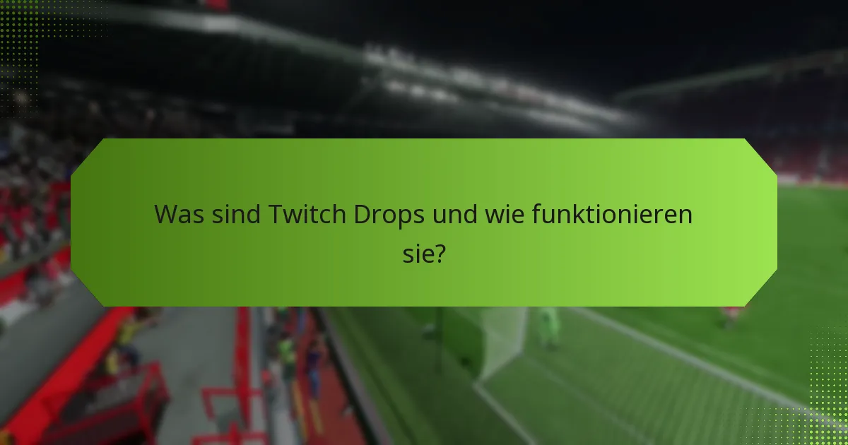 Was soll ich tun, wenn ich meine Twitch Drops nicht erhalte?