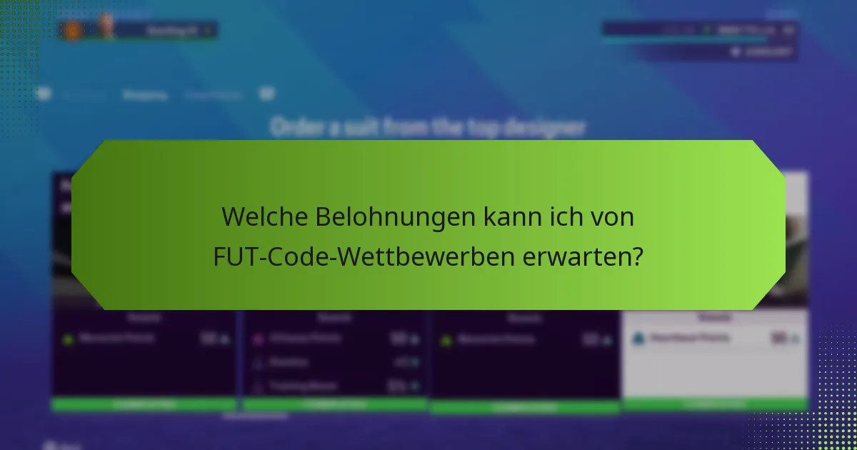 Was sind die Anforderungen für die Teilnahme an FUT-Code-Wettbewerben?